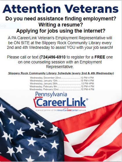 Attention Veterans a PA CreerLink Veteran's Employment Representative will be ON SITE at the Slippery Rock Community Library every 2nd and 4th Wednesday to assist YOU with your job search! 